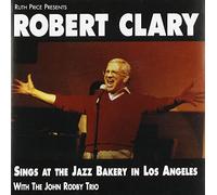 Clary, Robert - Sings at the Jazz Bakery