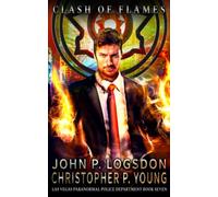 Clash of Flames: 7 (Las Vegas Paranormal Police Department: Unleashed)