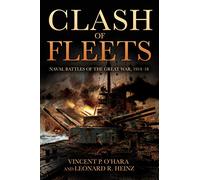 Clash of Fleets: Naval Battles of the Great War, 1914-18