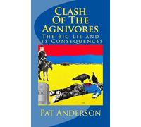 Clash Of The Agnivores: The Big Lie and its Consequences: 1 (The Neo-Gers Saga)