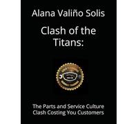 Clash of the Titans:: The Parts and Service Culture Clash Costing You Customers (Gold Standard Tactical Shorts)