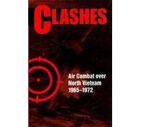 Clashes: Air Combat Over North Vietnam
