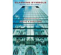 Clashing Symbols: An Introduction to Faith and Culture