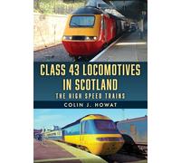 Class 43 Locomotives in Scotland: The High Speed Trains