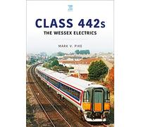 Class 442s: The Wessex Electrics (Britain's Railways Series)