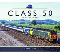 Class 50: A Pictorial Journey (Modern Traction Profiles)