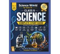 Class 9 Science Complete Study Guide: Based on the Latest CBSE Curriculum | All 13 Chapters Covered with Detailed Notes, Diagrams, Mind Maps, ... Tushar Sir - Class 9 Science Chapter Series)