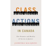 Class Actions in Canada: The Promise and Reality of Access to Justice (Law and Society)