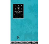 Class and State in Ancien Regime France: The Road to Modernity?