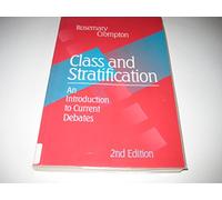 Class and Stratification: An Introduction to Current Debates