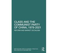 Class and the Communist Party of China, 1978-2021: Reform and Market Socialism