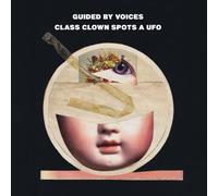 Class Clown Spots A Ufo by Guided By Voices