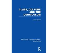 Class, Culture and the Curriculum