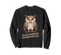 Class Dismissed Feathers Ruffled Owl Attitude Sweatshirt