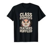Class Dismissed Feathers Ruffled Owl Attitude T-Shirt