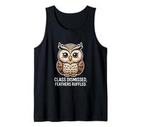 Class Dismissed Feathers Ruffled Owl Attitude Tank Top