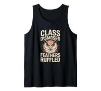 Class Dismissed Feathers Ruffled Owl Attitude Tank Top