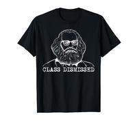Class Dismissed Funny Karl Marx Communism Philosophy Pun T-Shirt