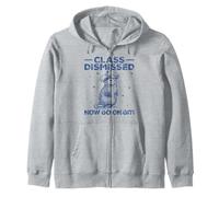 Class Dismissed Now Go On Git Funny Possum Last Day School Zip Hoodie