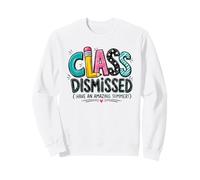Class Dismissed Summer Vacation Student Teacher Sweatshirt