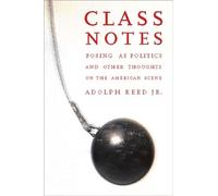 Class Notes: Posing As Politics and Other Thoughts on the American Scene