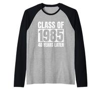 Class of 1985 40 Years Later High School College Funny Raglan Baseball Tee