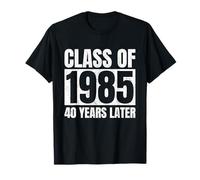 Class of 1985 40 Years Later High School College Funny T-Shirt
