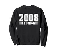 Class Of 2008 Reunion Graduation Reunion 2008 Sweatshirt