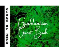 Class of 2026 Graduation Guest Book: Black and Green Graduation Autograph Book