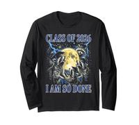 Class of 2026 I Am So Done Graduation for Women Men Long Sleeve T-Shirt