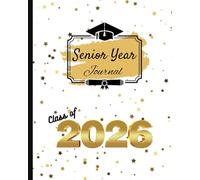 Class of 2026 Senior Year Journal: Capture the Best Year of High School Forever