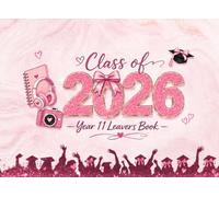 Class of 2026 Year 11 Leavers Book: Graduation Autograph Book for Students and Teachers to Write Messages, Memories, and Best Wishes | Elegant Keepsake Yearbook for Senior School Leavers