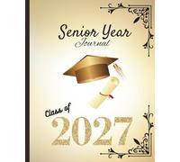Class of 2027 Graduation Keepsake Journal - Senior Year Reflection Book for Teens | Memory Notebook for Milestones, Photos, Achievements & Big Moments