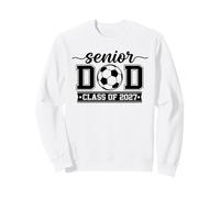class of 2027 Soccer Senior dad graduation graduate Sweatshirt
