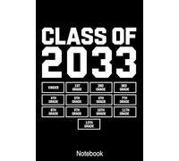 Class of 2033 Notebook: Graduation Keepsake Journal for Students | Kindergarten to 12th Grade Memory Notebook | Gift for High School Seniors Graduating in 2033 | 120 Pages 6x9