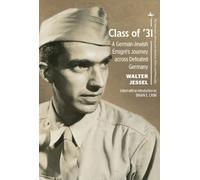 Class of '31 : A German-Jewish migre's Journey across Defeated Germany