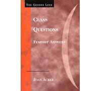 Class Questions: Feminist Answers (The Gender Lens Series)