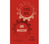 Class, Race, and Marxism