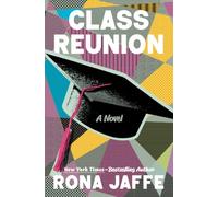 Class Reunion: A Novel (The Class Reunion Duology)