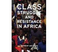 Class Struggle and Resistance in Africa
