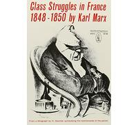 Class Struggles in France: 1848-1850