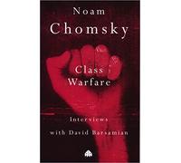 CLASS WARFARE: Interviews with David Barsamian