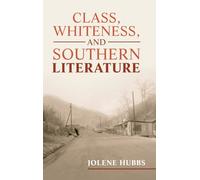 Class, Whiteness, and Southern Literature