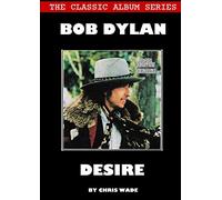 Bob Dylan – Desire – Classic Album Series
