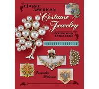 Classic American Costume Jewelry: Identification & Value Guide