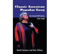 Classic American Popular Song: The Second Half-Century, 1950-2000