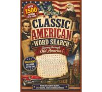 Classic American Word Search: Are you a History Buff ? The American in You Needs This Word Search Puzzle Book | 6x9 Inches, 120 Pages | Solutions Included (A Warm Dose of Americana)