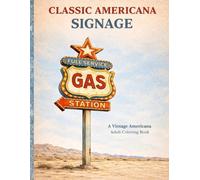 Classic Americana Signs: A Vintage Americana Adult Coloring Book