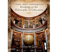 Classic and Contemporary Readings in the Philosophy of Education