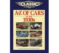 [Classic and Sports Car Magazine A-Z of Cars of the 1930s] (By: Michael Sedgwick) [published: October, 2010]